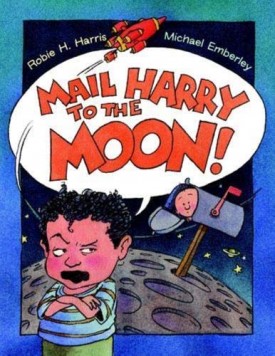 Mail Harry to the Moon Harris, Robie and Emberley, Michael