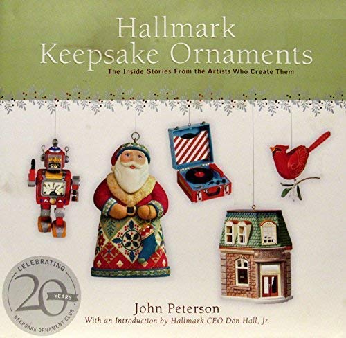 Hallmark Keepsake Ornaments, the Inside Stories From the Artists Who Create Them (Hardcover)