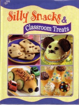 Silly Snacks & Classroom Treats (Paperback)
