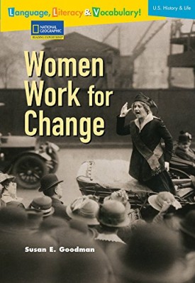 Language, Literacy & Vocabulary - Reading Expeditions (U.S. History and Life): Women Work For Change (Avenues)