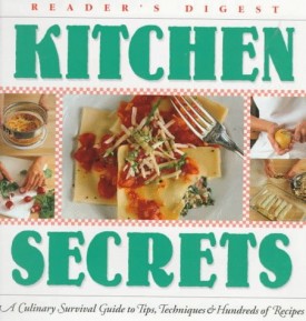 Kitchen Secrets: A Culinary Survival Guide to Tips, Techniques & Recipes (Hardcover)