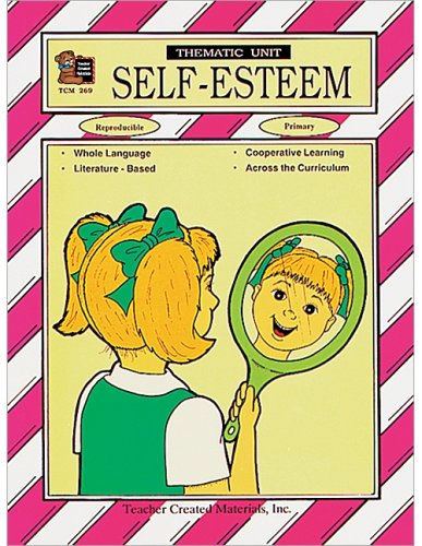 Self-Esteem Thematic Unit (A Thematic Units Series) by Williams, Diane