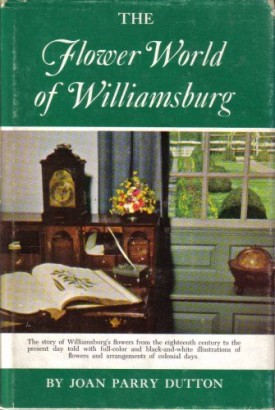 The Flower World of Williamsburg (Hardcover)