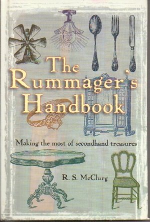 The Rummagers Handbook: Making the Most of Secondhand Treasures (Hardcover)