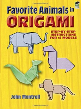Favorite Animals in Origami (Dover Origami Papercraft) [Paperback] [Jun 24, 1996] John Montroll