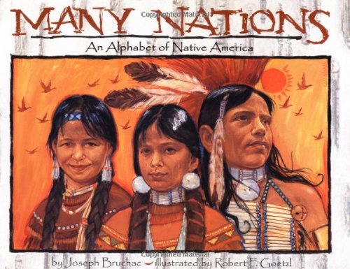 Many Nations: An Alphabet of Native America (International Reading Association Teachers Choice Award) (Paperback)