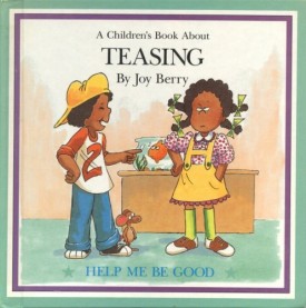 A Children's Book About Teasing (Help Me Be Good) (Hardcover)