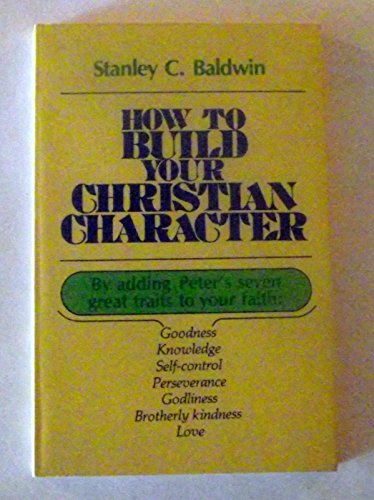 How to Build Your Christian Character (Paperback)