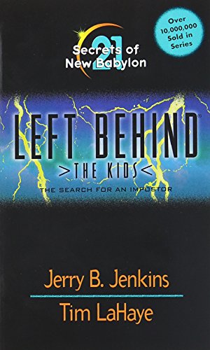 Secrets of New Babylon: The Search for an Impostor (Left Behind: The Kids, No. 21)
