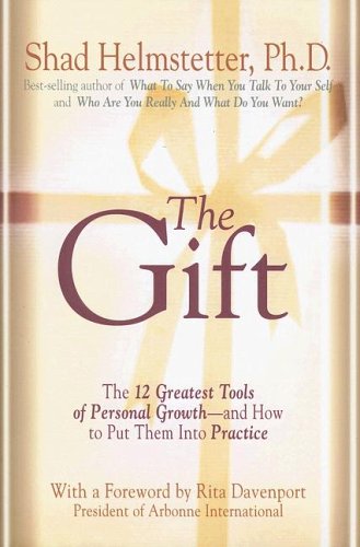 The Gift: The 12 Greatest Tools of Personal Growth -- and How to Put Them into Practice (Hardcover)