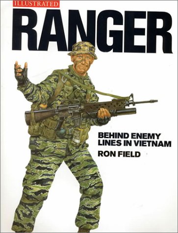 Ranger: Behind Enemy Lines in Vietnam (Military Illustrated) (Hardcover)