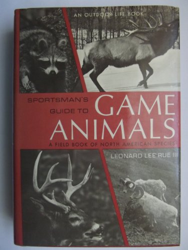 Sportsman's Guide to Game Animals: A Field Book of North American Species (Hardcover)