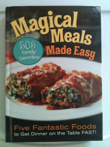 Magical Meals Made Easy 505 Family Favorites (Hardcover)