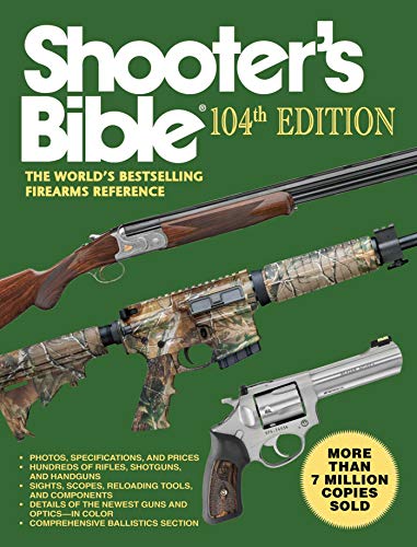 Shooters Bible, 104th Edition: The Worlds Bestselling Firearms Reference (Paperback)