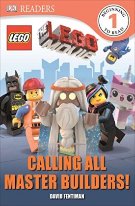 DK Readers L1: The LEGO Movie: Calling All Master Builders! (DK Readers Level 1)
