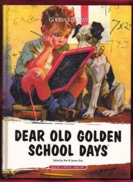 Dear Old Golden School Days (Hardcover)