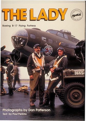 The Lady: Boeing B-17 Flying Fortress (Living History: World War II) (Paperback)