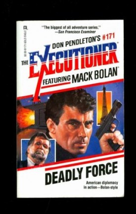 Mack Bolan: Deadly Force 171 (Mack Bolan: the Executioner) [Feb 01, 1993] Pendleton
