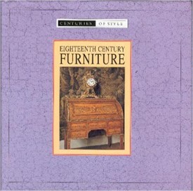 Eighteenth Century Furniture (Centuries of Style) (Hardcover)