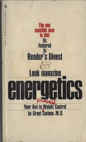 Energetics: Your Key to (Permanent) Weight Control [Mass Market Paperback] [Jan 01, 1970] Grant Gwinup