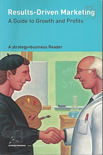 Results-Driven Marketing A Guide to Growth and Profits A strategy+business Reader (Paperback)