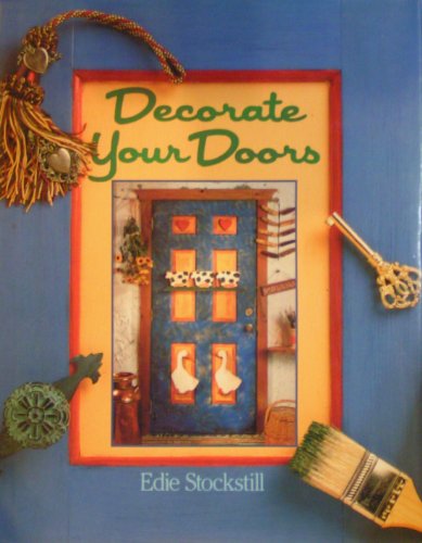 Decorate Your Doors [Apr 01, 1995] Stockstill, Edie