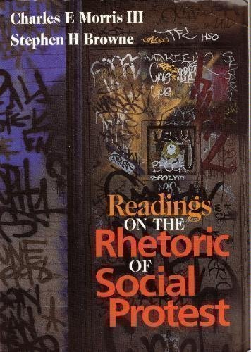 Readings on the Rhetoric of Social Protest Morris, Charles E. and Browne, Stephen H.