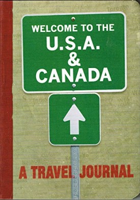 Welcome to the USA & Canada: A Travel Journal (Paperback)