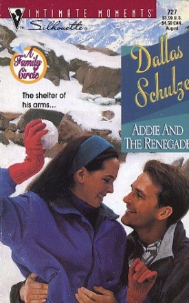 Addie And The Renegade (A Family Circle) (Silhouette Intimate Moments) (Paperback)