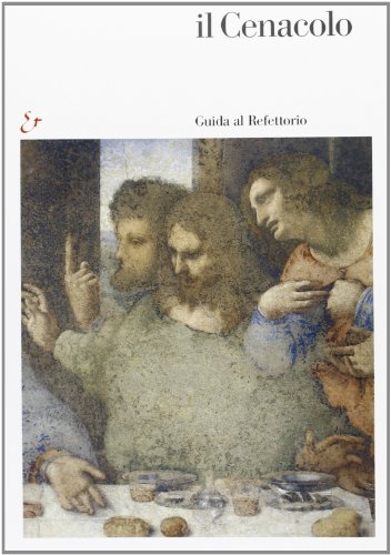 Il Cenacolo: Guide to the Refectory (Paperback)