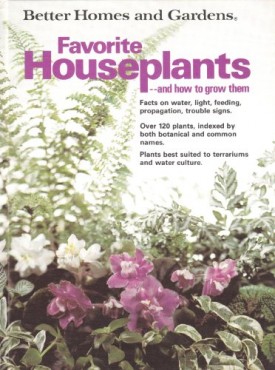Better Homes and Gardens Favorite Houseplants and How to Grow Them (Better homes and gardens books) (Hardcover)
