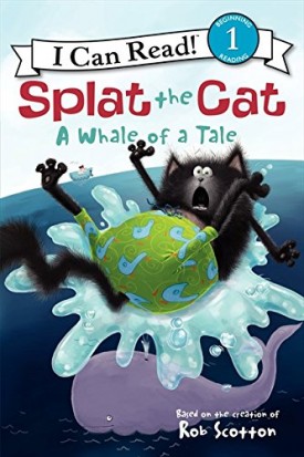 Splat the Cat: A Whale of a Tale (I Can Read Level 1)