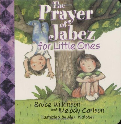The Prayer Of Jabez For Little Ones Board book (Hardcover)