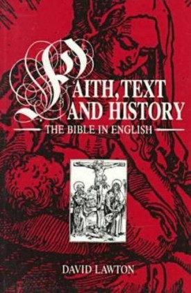 Faith, Text and History: The Bible in English (Studies in Religion and Culture Series) (Paperback)