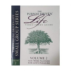 The Purpose Driven Life Video Study Guide Vol 2 You Were Planned For Gods Pleasure (Small Group Series, Vol 2)