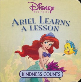 Ariel Learns a Lesson: Kindness Counts (Disneys Princess)