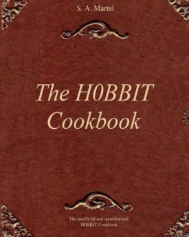 The Hobbit Cookbook by S. A. Martel (Paperback)