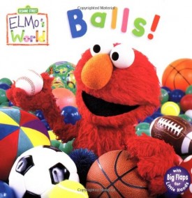 Elmos World: Balls! (Sesame Street) Board book (Hardcover)