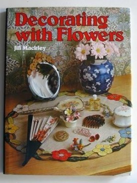 Decorating with Flowers (Hardcover)