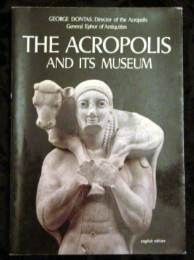 The ACROPOLIS and its Museum 1979 Athens, Greece SC 122 Illustrated (Paperback)