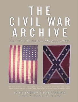 The Civil War Archive: The History of the Civil War in Documents (Hardcover)