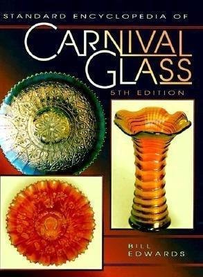 Standard Encyclopedia of Carnival Glass Price Guide (STANDARD CARNIVAL GLASS PRICE GUIDE) (Paperback)