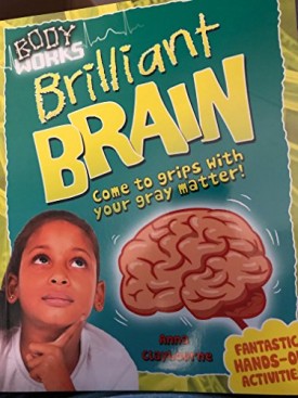 Brilliant Brain [Paperback] [Jan 01, 2013] Anna Claybourne
