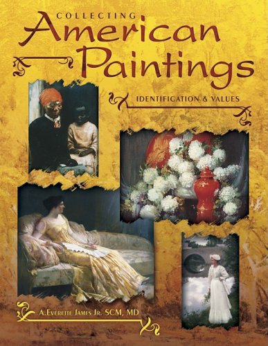 Collecting American Paintings (Identification & Values (Collector Books)) (Hardcover)