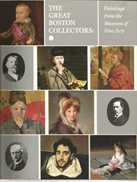 The Great Boston Collectors: Paintings from the Museum of Fine Arts (Paperback)