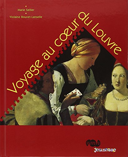 Le voyage au coeur du louvre (French Edition) (Hardcover)