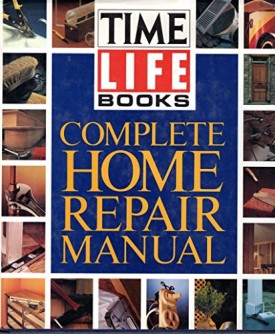 Time-Life Complete Home Repair Manual (Hardcover)