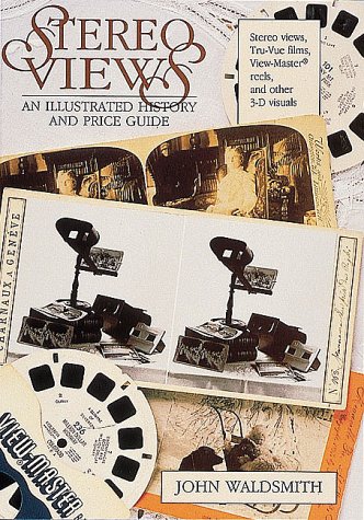 Stereo Views: An Illustrated History and Price Guide (Paperback)