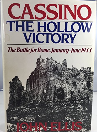 Cassino, the hollow victory : the battle for Rome, January-June 1944 (Hardcover)
