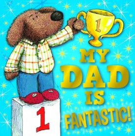My Dad is Fantastic! Square padded Gift Book by Igloo Books Ltd (2013-06-01) (Hardcover)